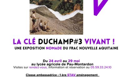 La Clé Duchamp #3 – Vivant ! : une exposition du FRAC Nouvelle‑Aquitaine au lycée agricole de Pau‑Montardon